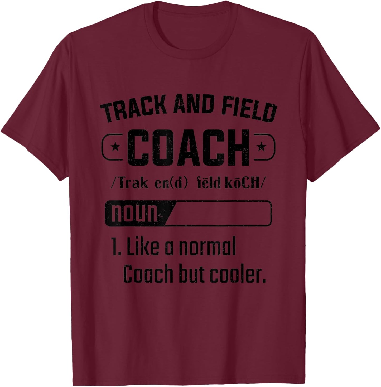 Track And Field Coach Definition Athletics Competition T-Shirt - T-Shirt | Maroon