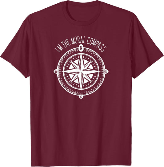 I'm the Moral Compass - Funny Group Vacation T-Shirt - T-Shirt | Maroon