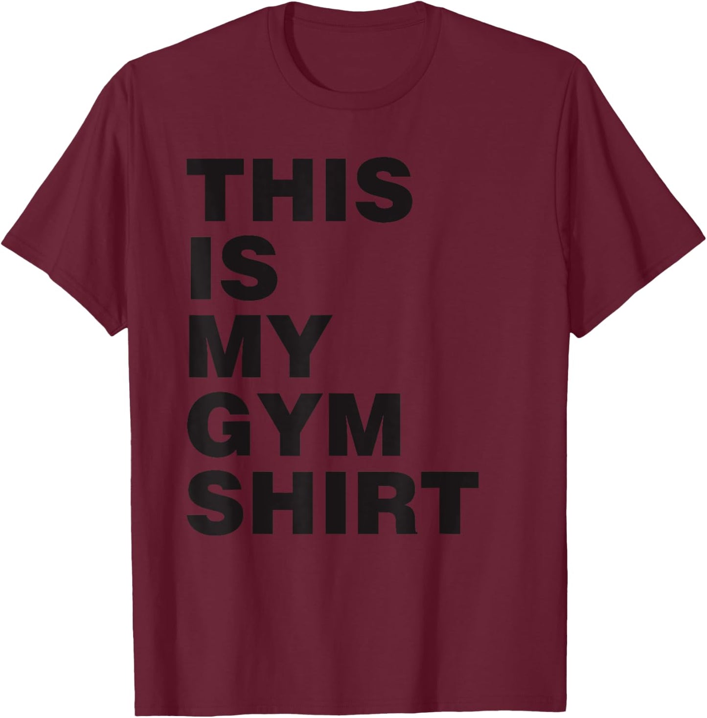 This is My Gym Shirt Black Print T-Shirt - T-Shirt | Maroon