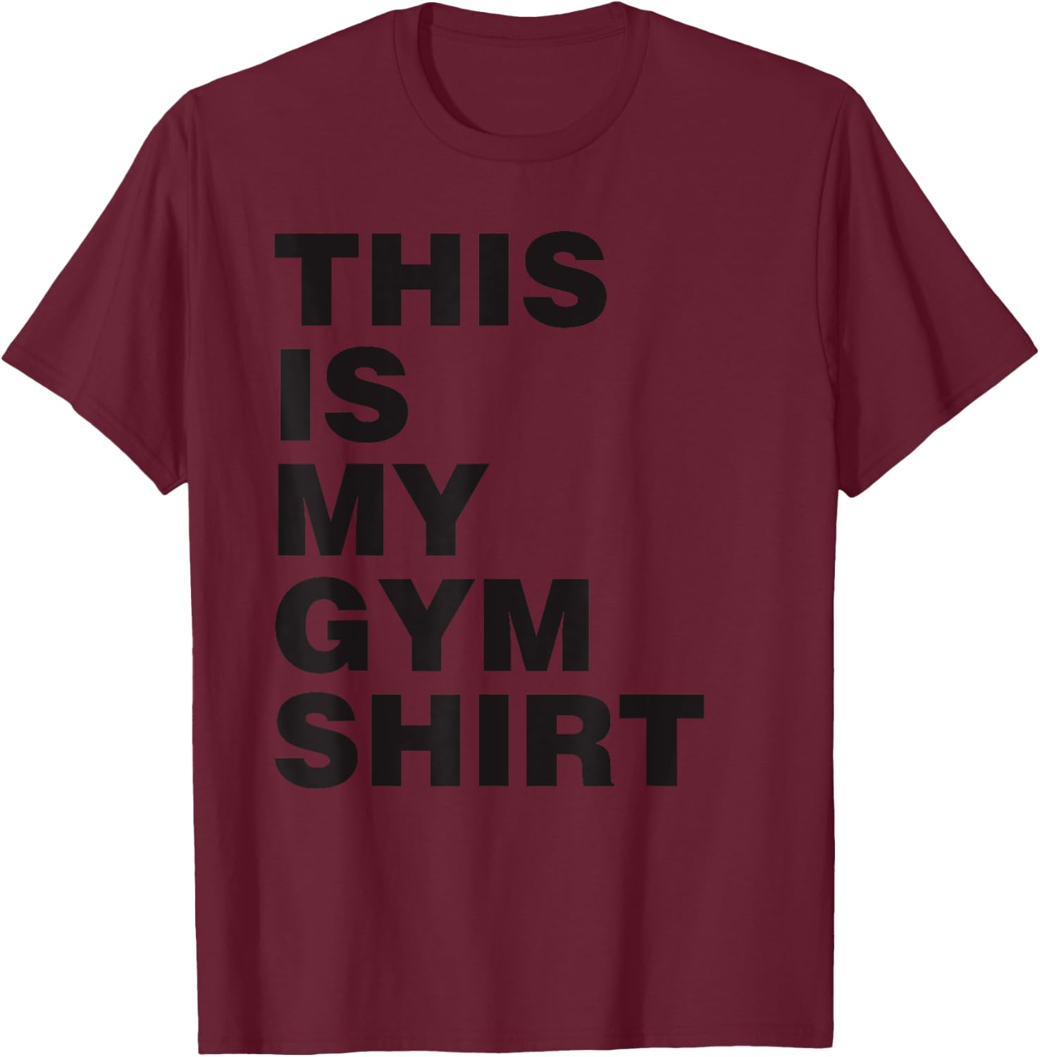 This is My Gym Shirt Black Print T-Shirt - T-Shirt | Maroon