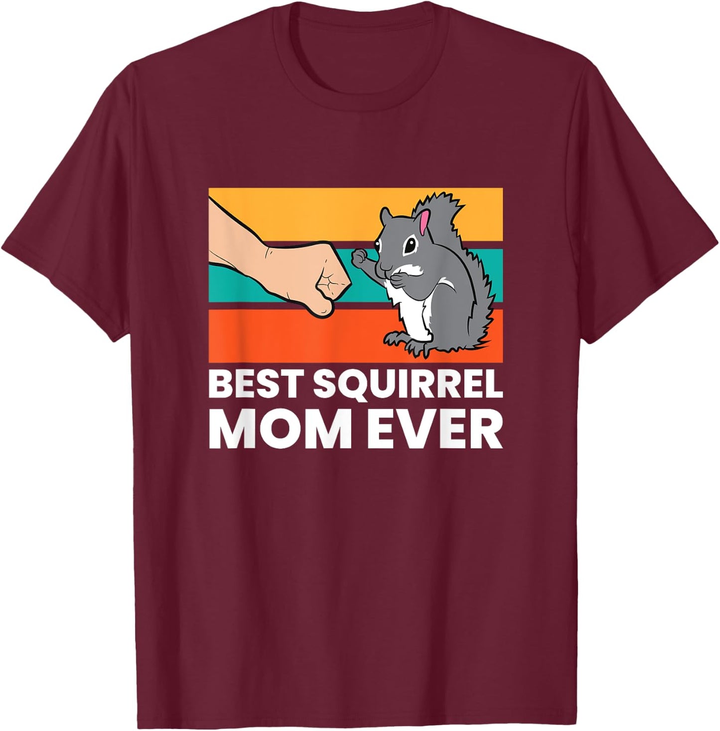 Best Squirrel Mom Ever Women Girls Love Squirrels T-Shirt - T-Shirt | Maroon