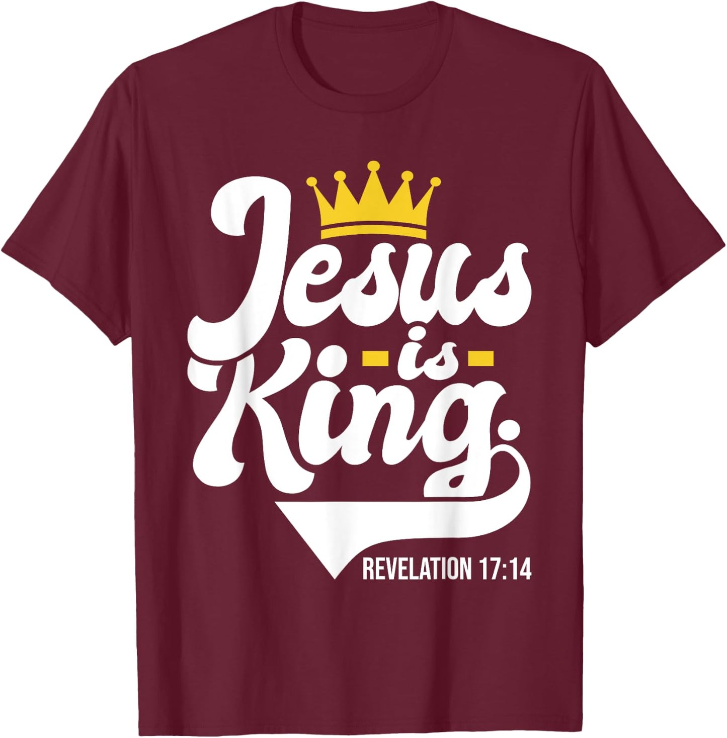 Jesus Is King Revelation 17:14 - Christian Religious Bible T-Shirt - T-Shirt | Maroon