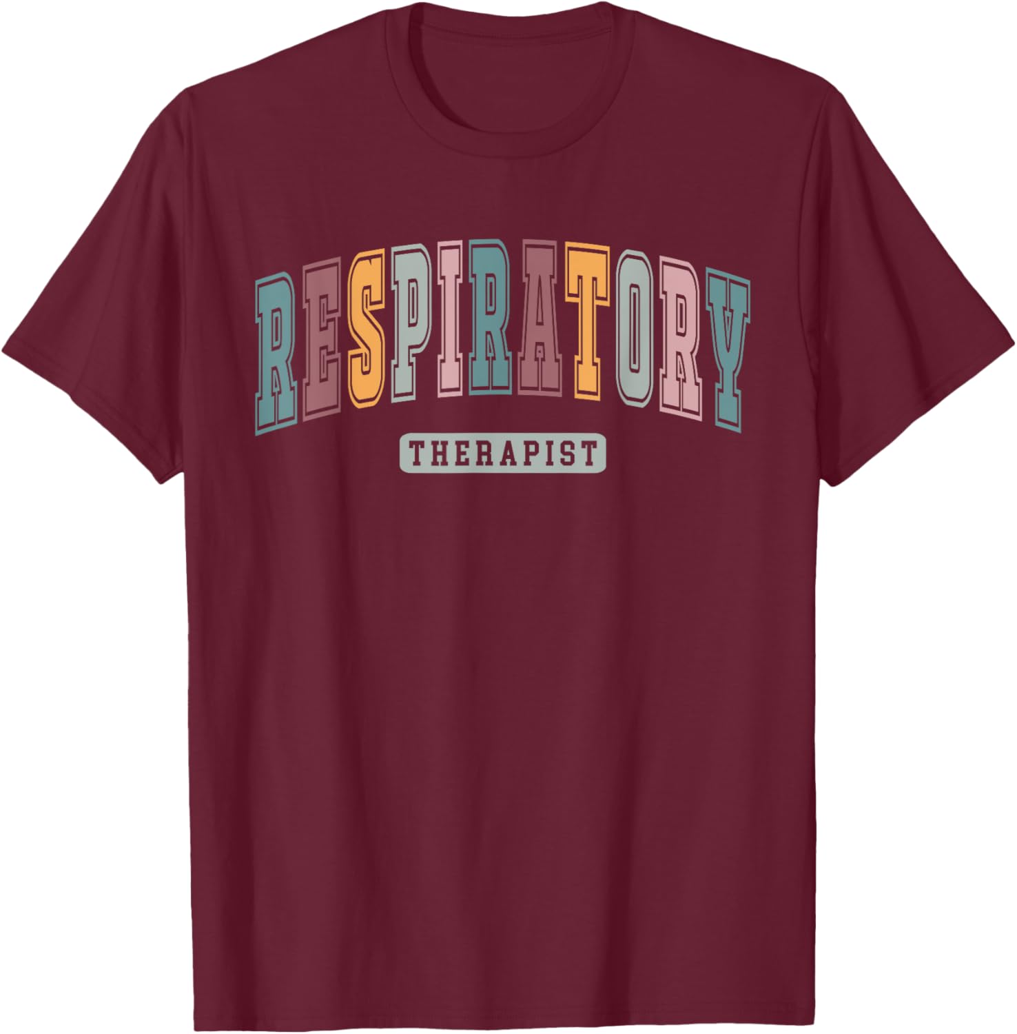 Respiratory Therapist RT Therapy Funny RT Care Medical Idea T-Shirt - T-Shirt | Maroon