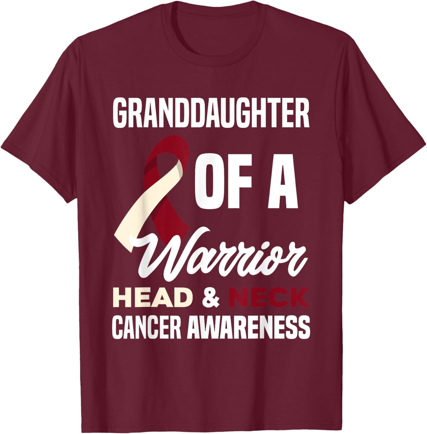 Proud Granddaughter Of A Warrior Head Neck Cancer Awareness T-Shirt - T-Shirt | Maroon