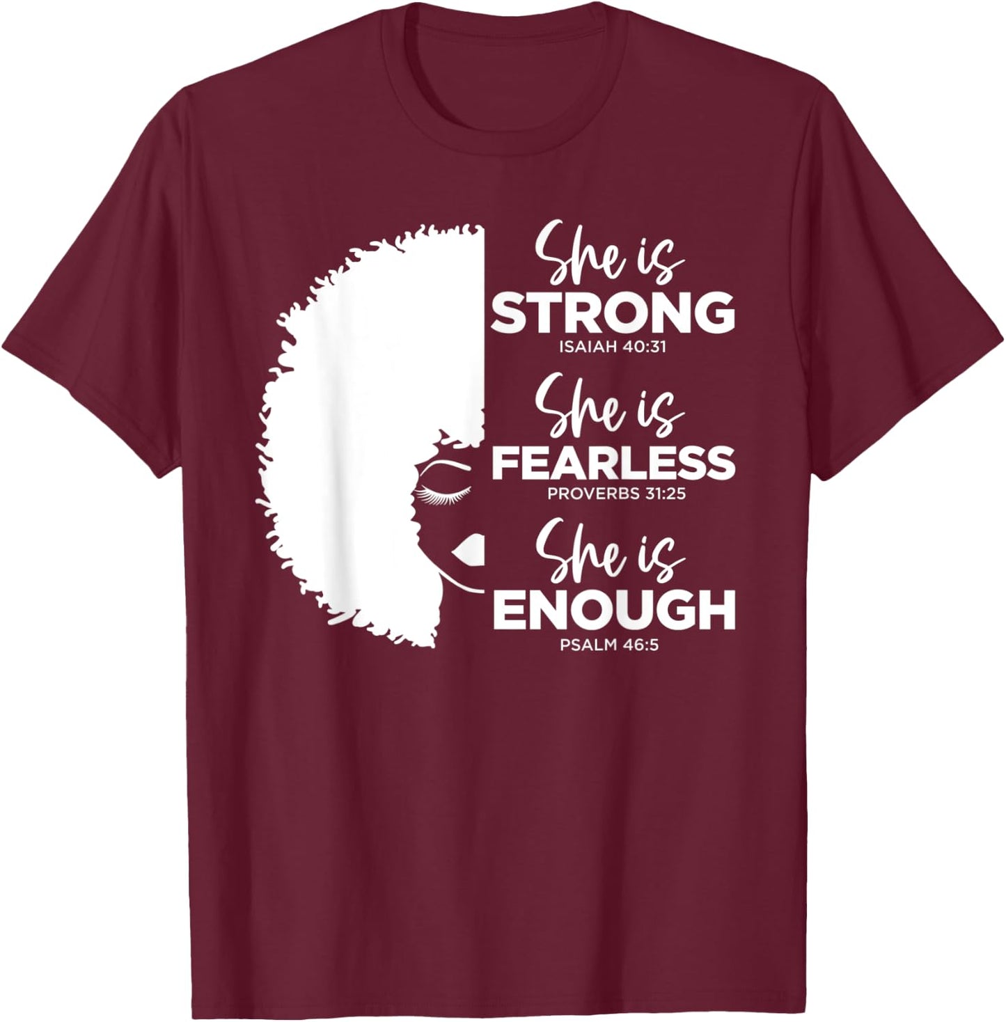 She Is Strong, She Is Fearless, She Is Enough Pull Over T-Shirt - T-Shirt | Maroon