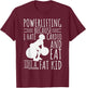 Funny Powerlifting & Weightlifting Apperal Lifters T-Shirt - T-Shirt | Maroon
