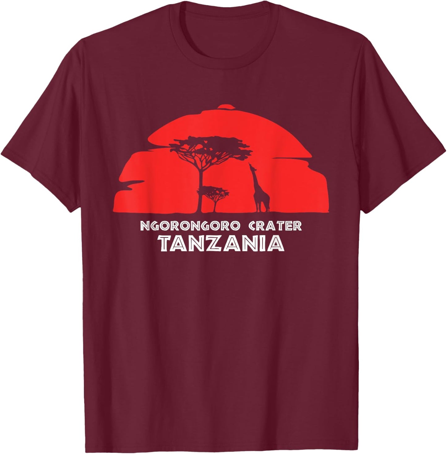 Ngorongoro Crater, Tanzania Africa Safari Girrafe T-Shirt - T-Shirt | Maroon