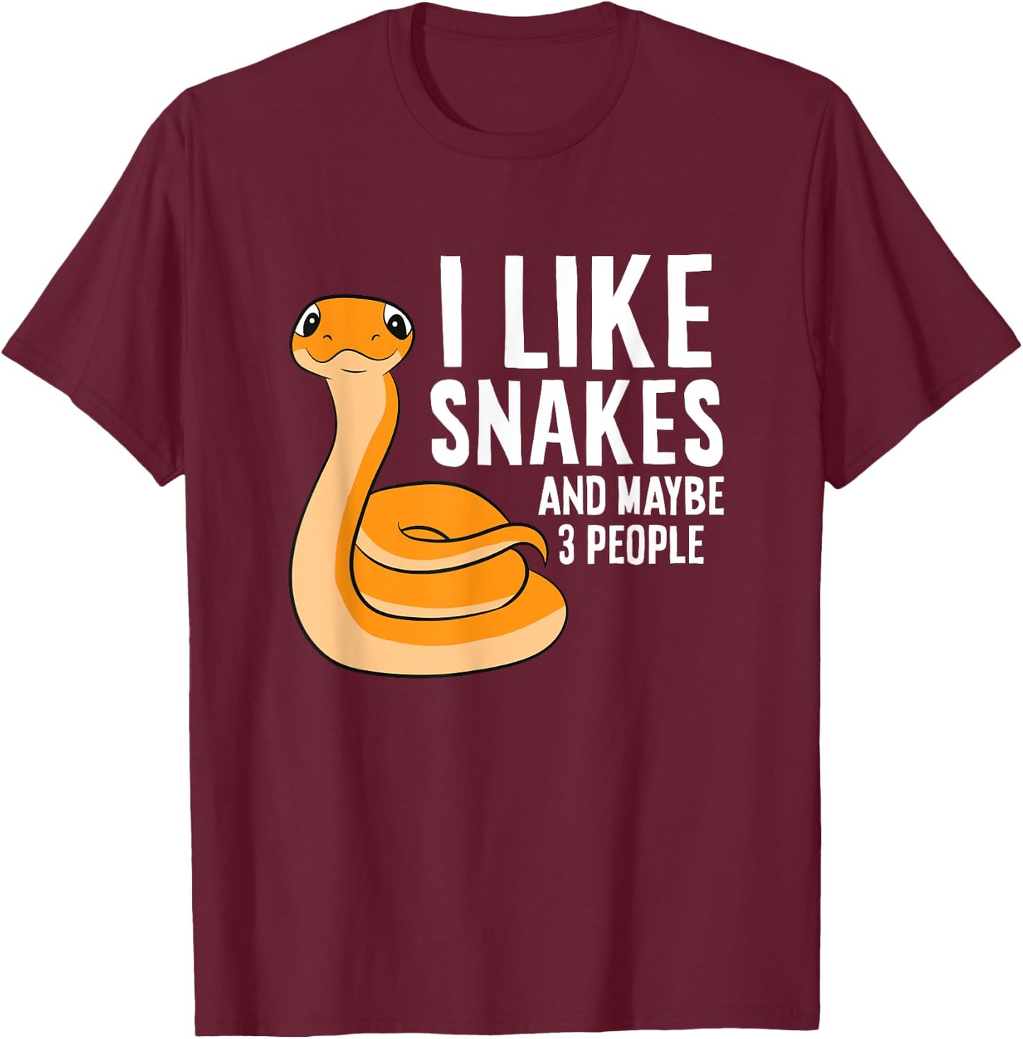 I Like Snakes And Maybe 3 People Snake Reptile Lover T-Shirt - T-Shirt | Maroon