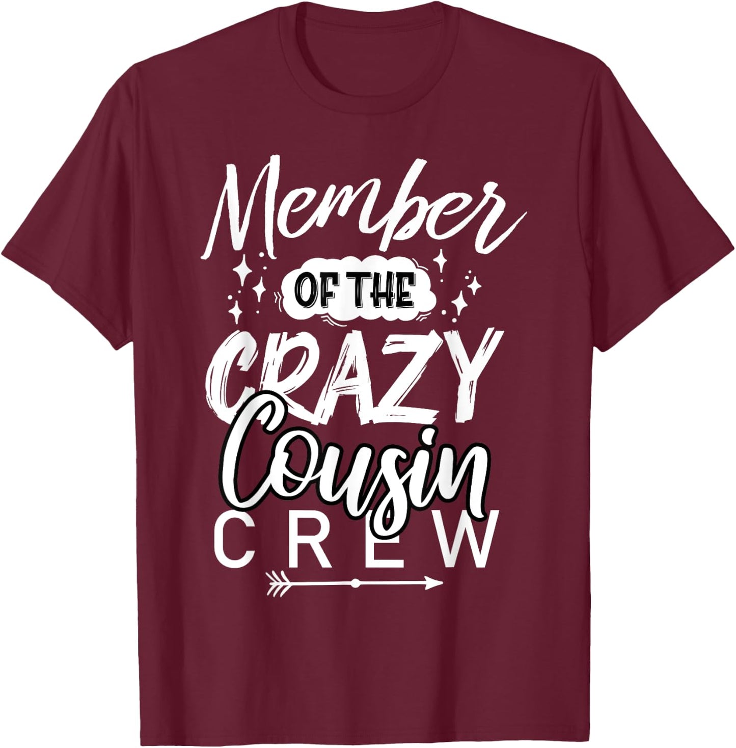 Member of The Crazy Cousin Crew Funny Cousin Squad Birthday T-Shirt - T-Shirt | Maroon
