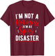 I'm Not A Hot Mess I'm A Spicy Disaster Funny Sarcastic T-Shirt - T-Shirt | Maroon