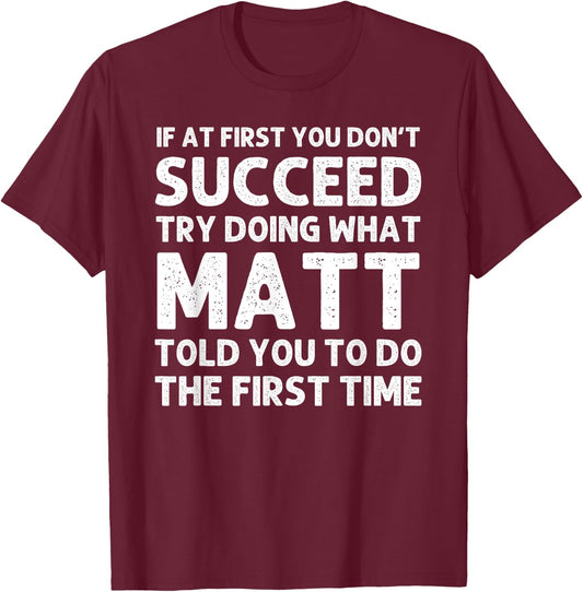 MATT Gift Name Personalized Birthday Funny Christmas Joke T-Shirt - T-Shirt | Maroon