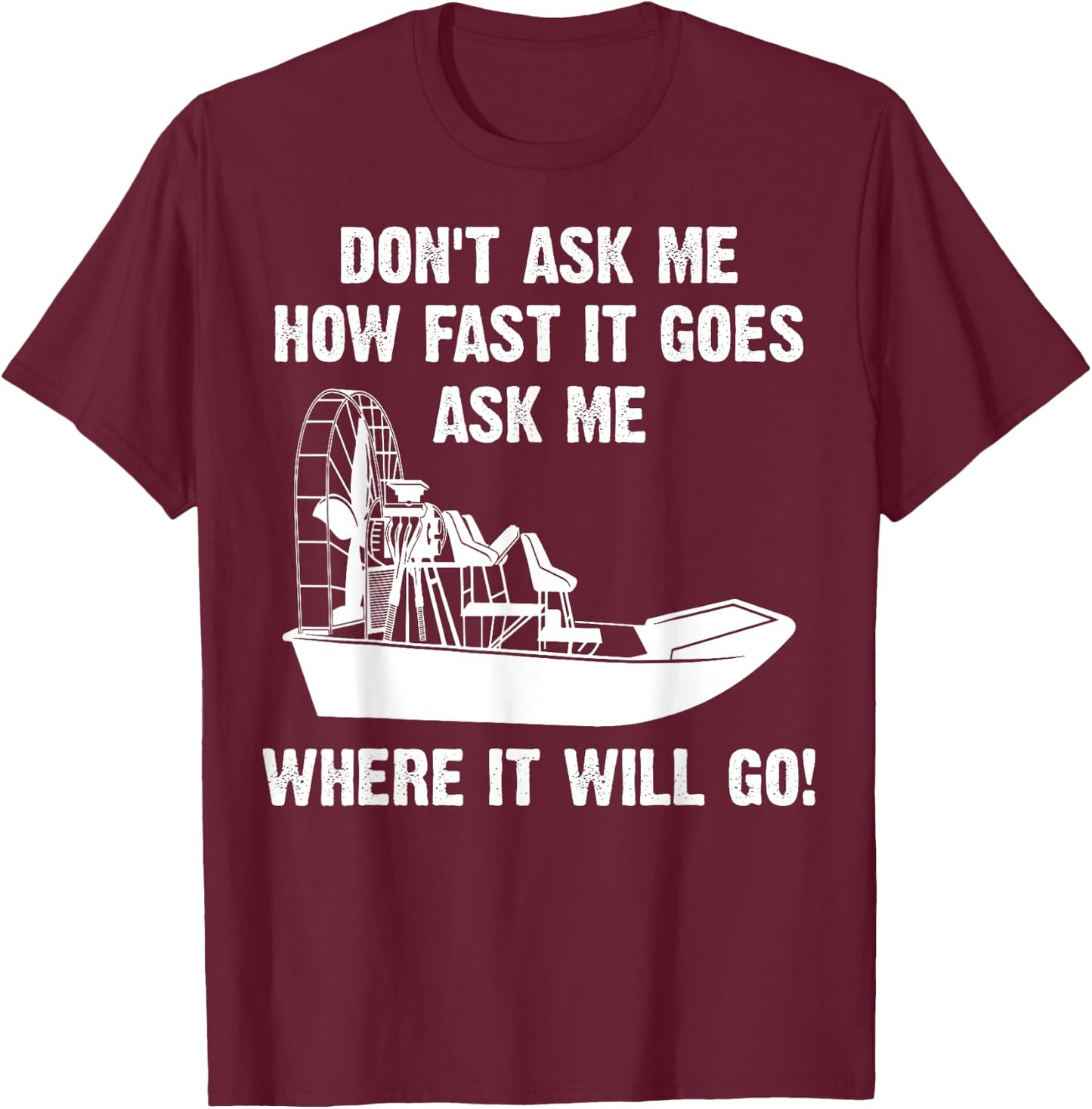 Funny Airboat Gift Cool Fast Airboating Captain T-Shirt - T-Shirt | Maroon