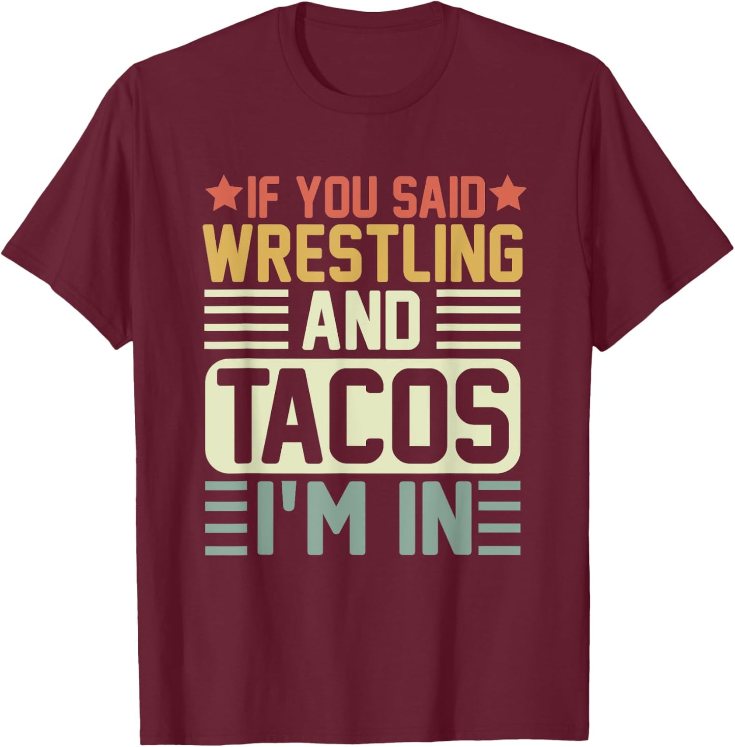 Vintage Funny Wrestling And Tacos Novelty Sports T-Shirt - T-Shirt | Maroon