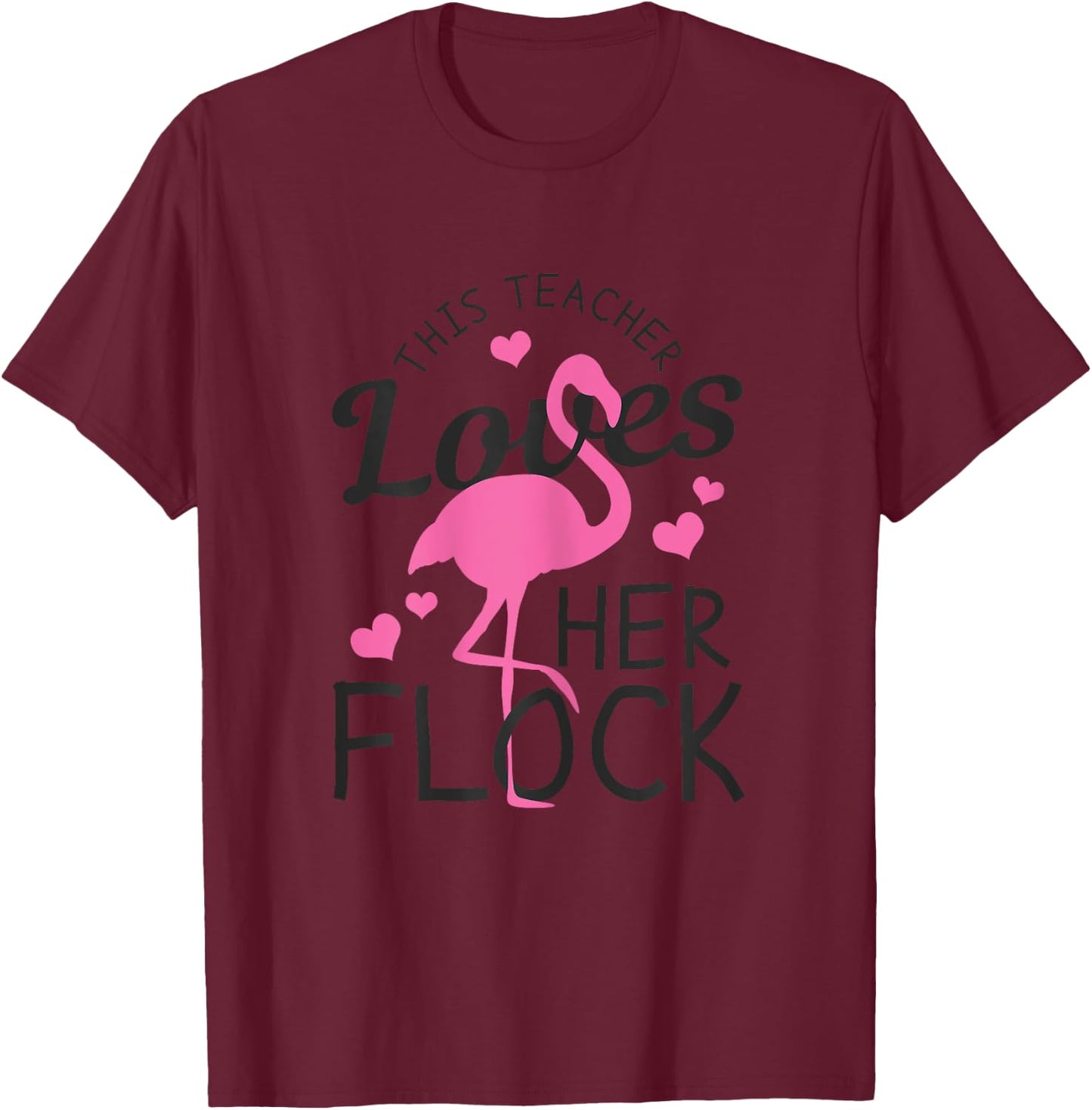 Teacher Flamingo This Teacher Loves Her Flock Funny Gift T-Shirt - T-Shirt | Maroon