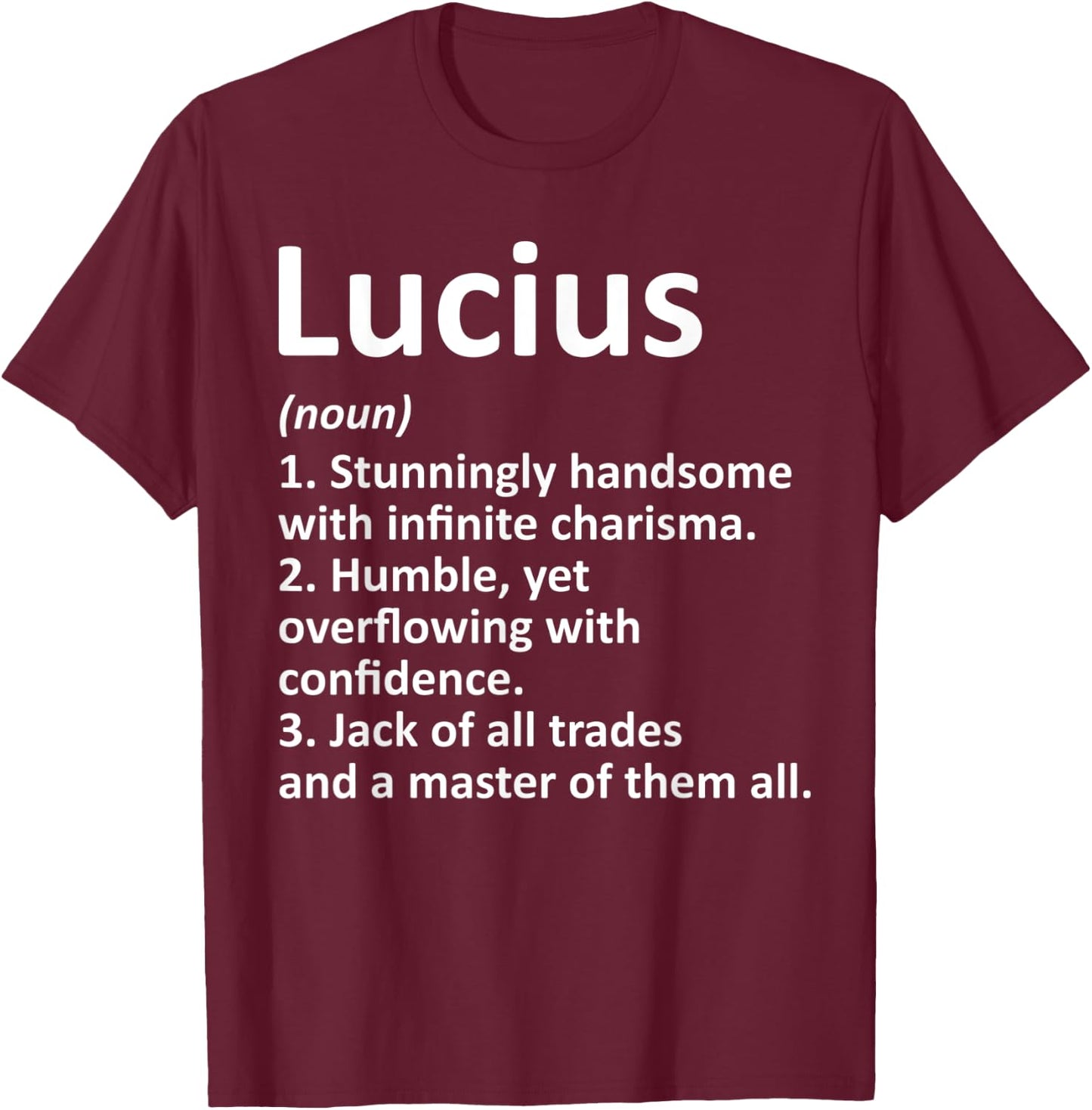 LUCIUS Definition Personalized Name Funny Birthday Gift T-Shirt - T-Shirt | Maroon