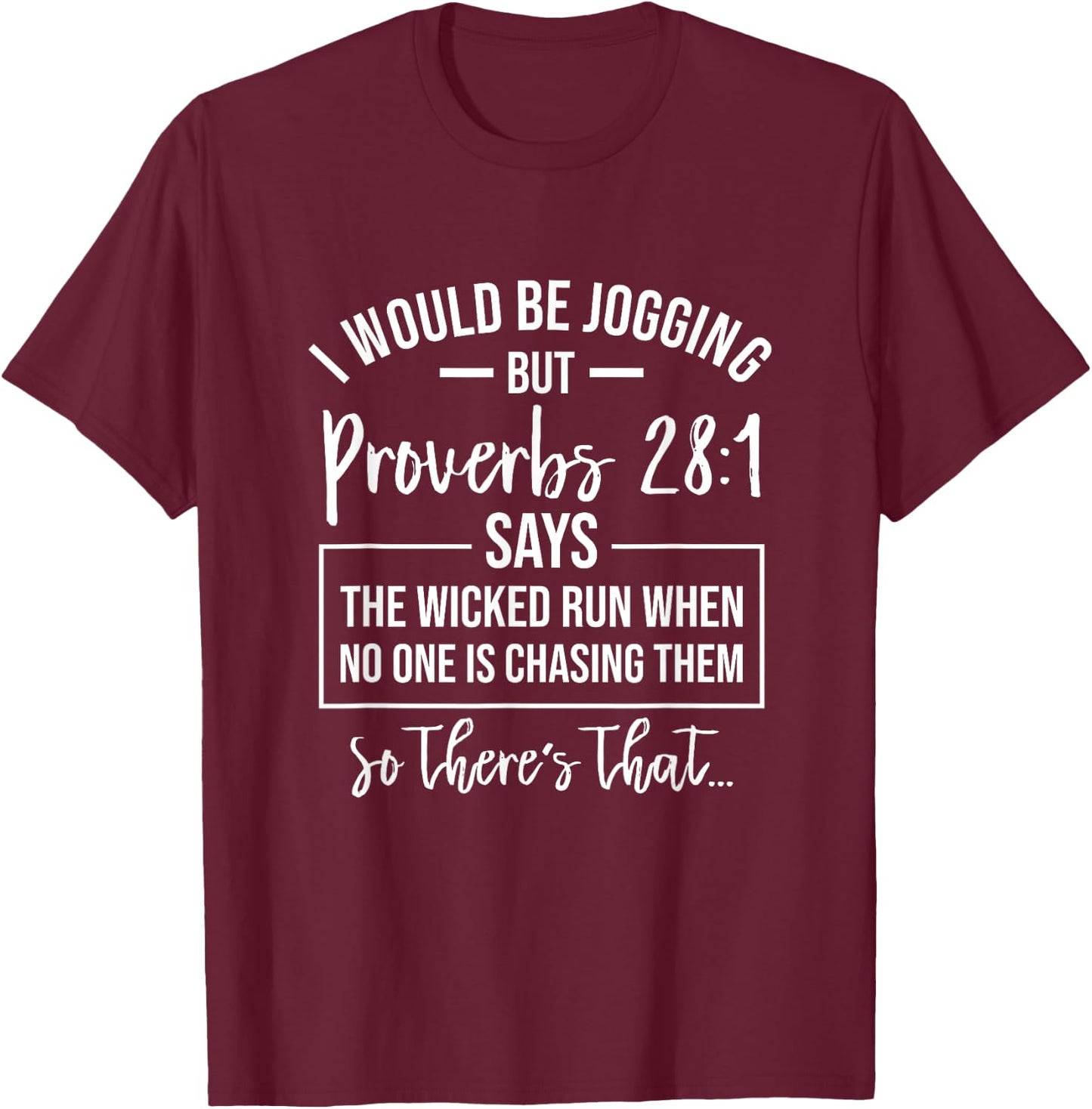 Jogging Proverbs 28 1 Funny Running Christian Bible Verse T-Shirt - T-Shirt | Maroon