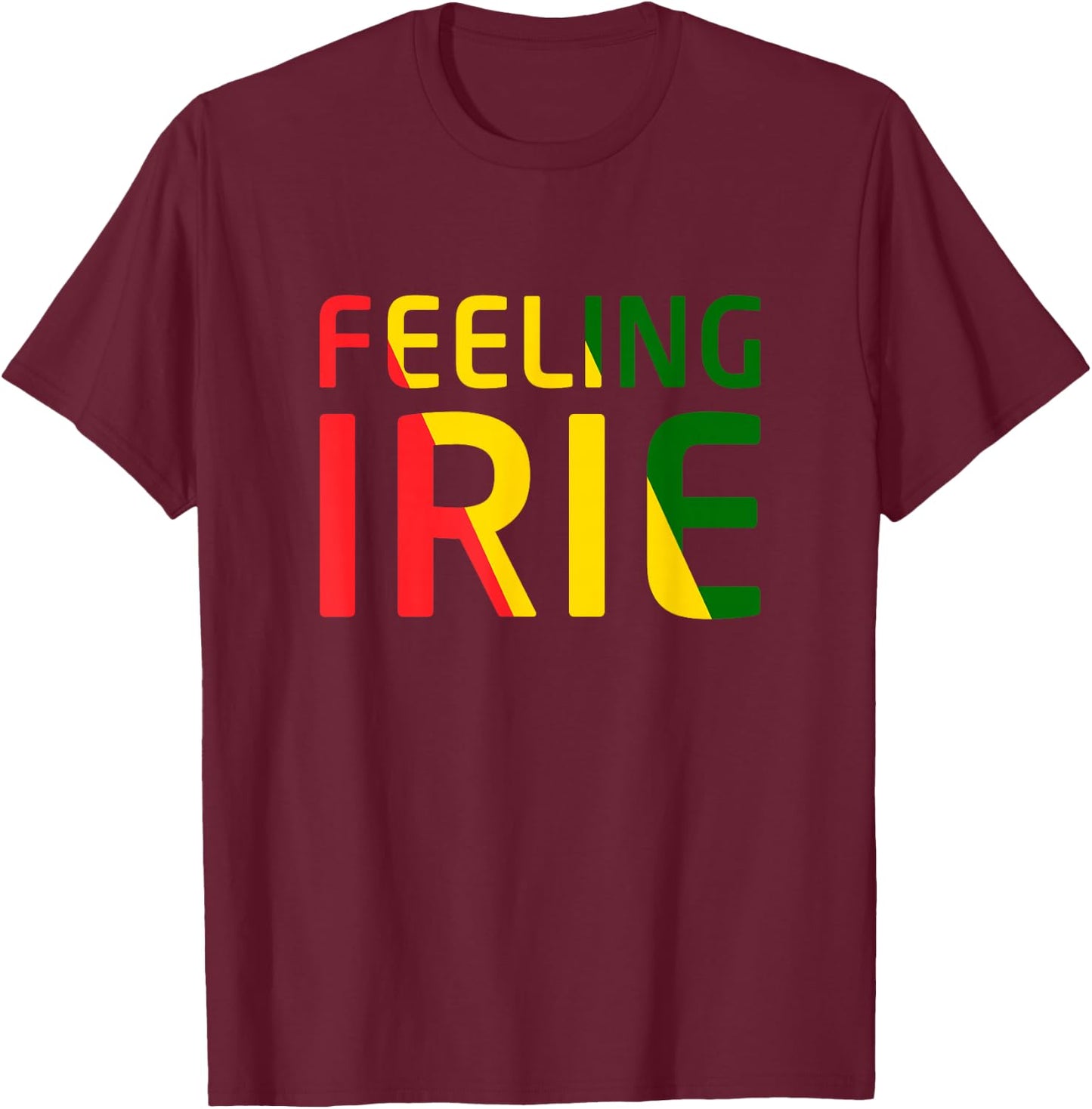 Feeling Irie Reggae Jamaica Rasta Music T-Shirt - T-Shirt | Maroon