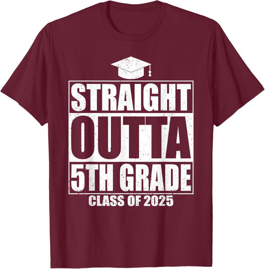 Straight Outta 5th Grade Graduation Class Of 2025 5th Grade T-Shirt - T-Shirt | Maroon
