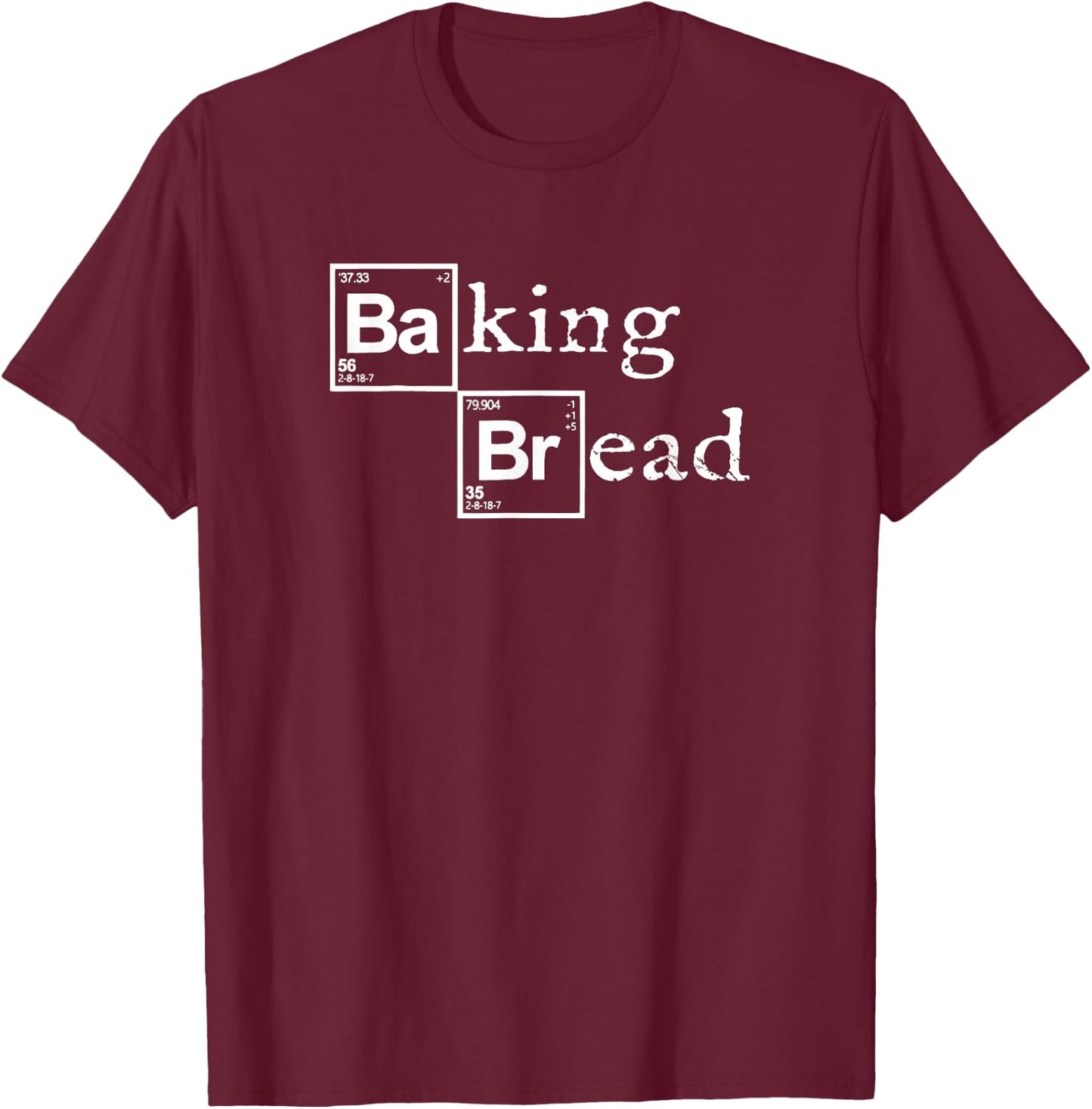 Baking Bread funny food bread baker bread maker bread T-Shirt - T-Shirt | Maroon