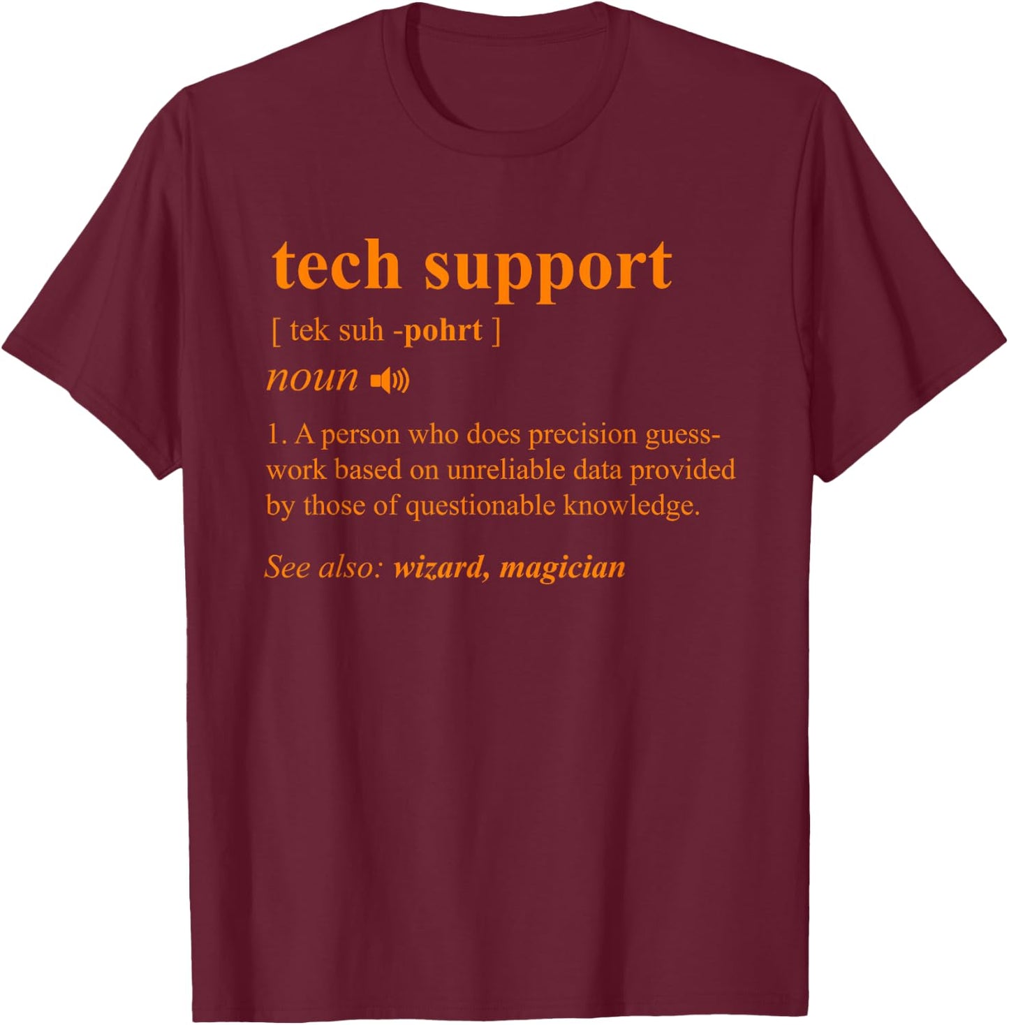 Tech Support Definition Funny Computer Geek Programmer Gift Small T-Shirt - T-Shirt | Maroon