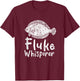 Fluke Whisperer - Fluke Fishing Outfit for Anglers Fishermen T-Shirt - T-Shirt | Maroon
