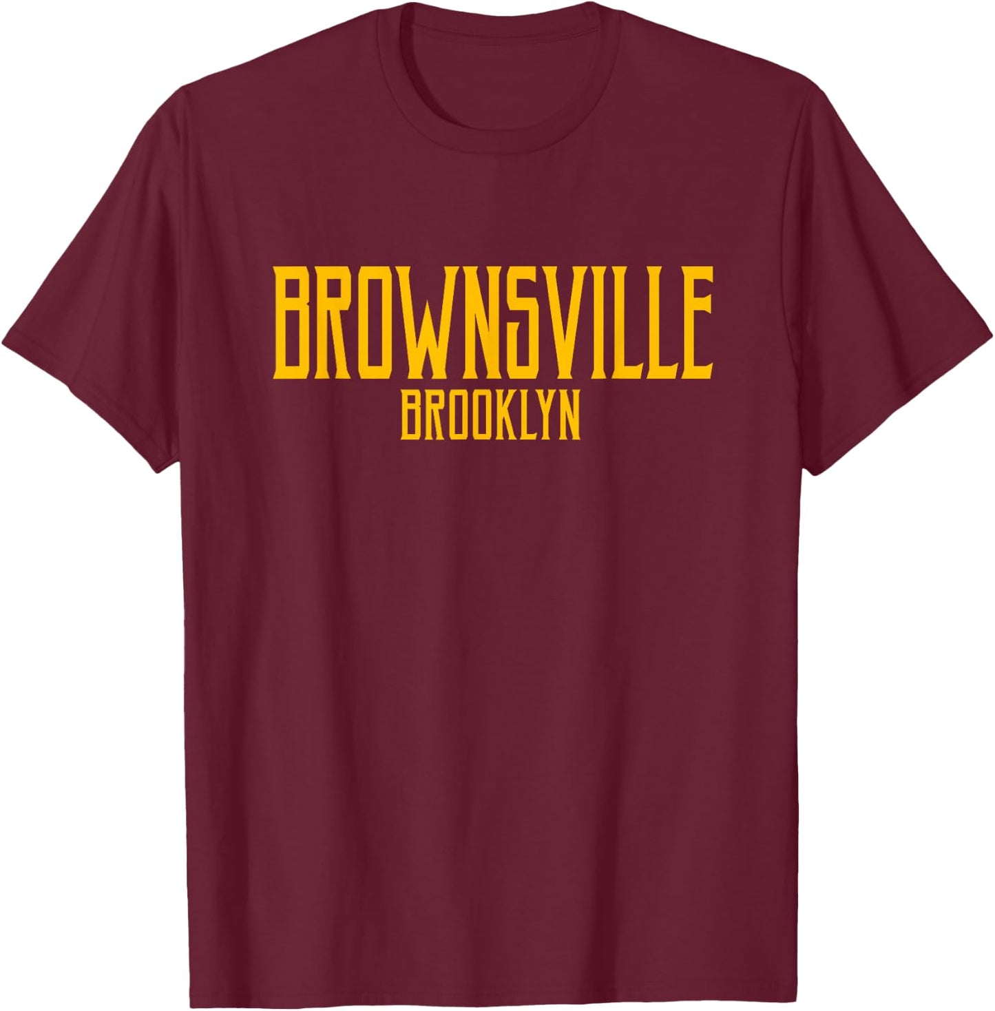 Brownsville Brooklyn Text Amber Print T-Shirt - T-Shirt | Maroon