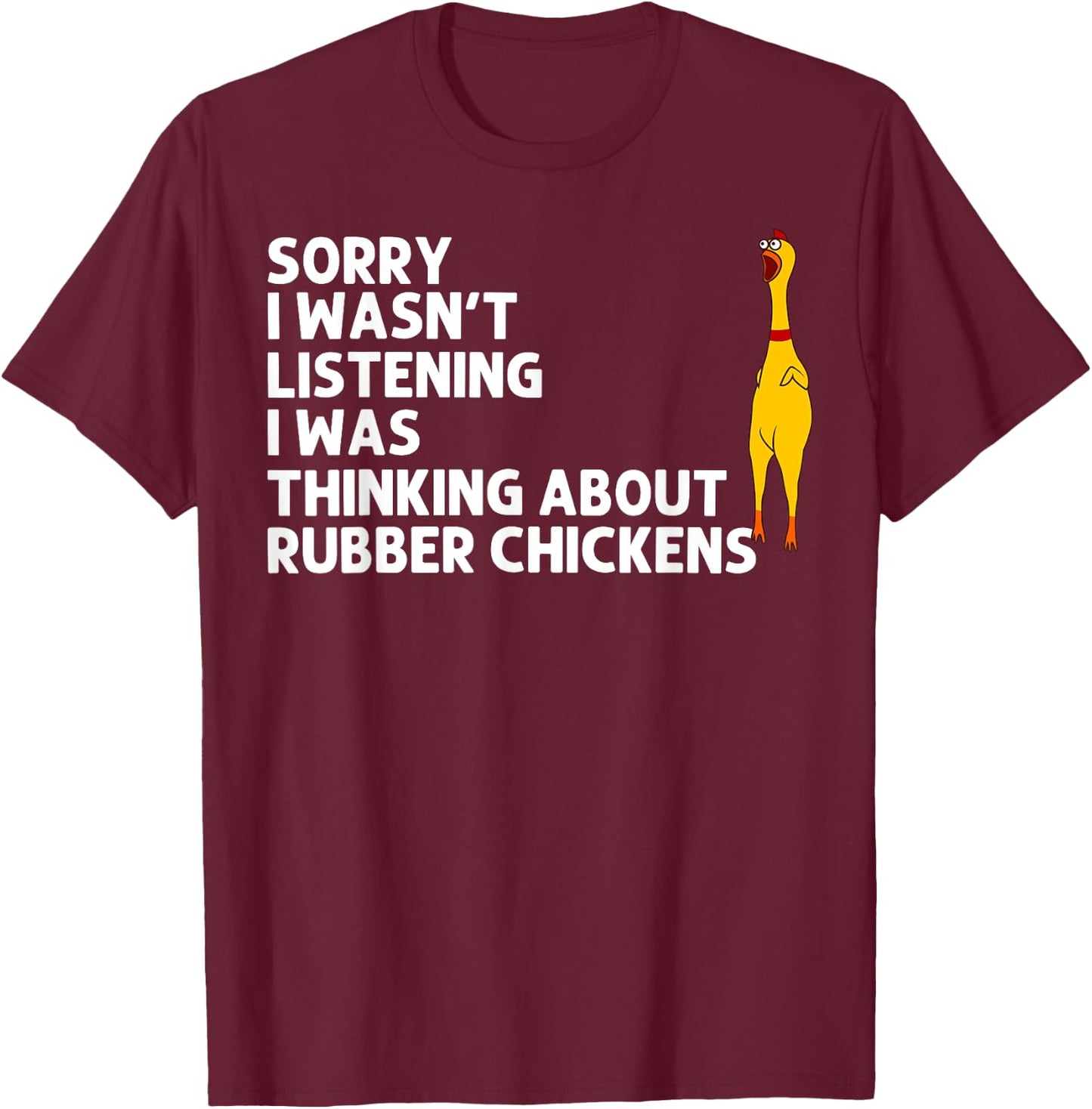 Cute Chicks Squeaking Toy Animal Pun Lover Designs Funny Rubber Chicken Gift Men Women Rubber Chicken Costume T-Shirt - T-Shirt | Maroon