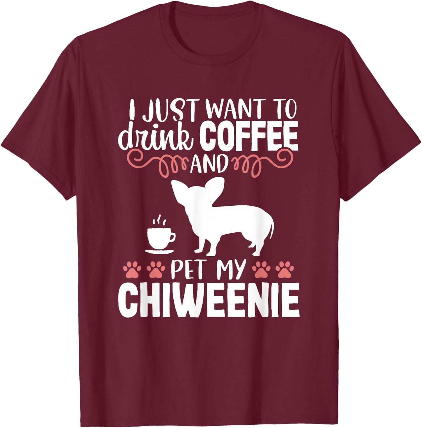 Coffee Funny Cute Dog Owner Lover Chiweenie Dog Mom Women Kids T-Shirt - T-Shirt | Maroon
