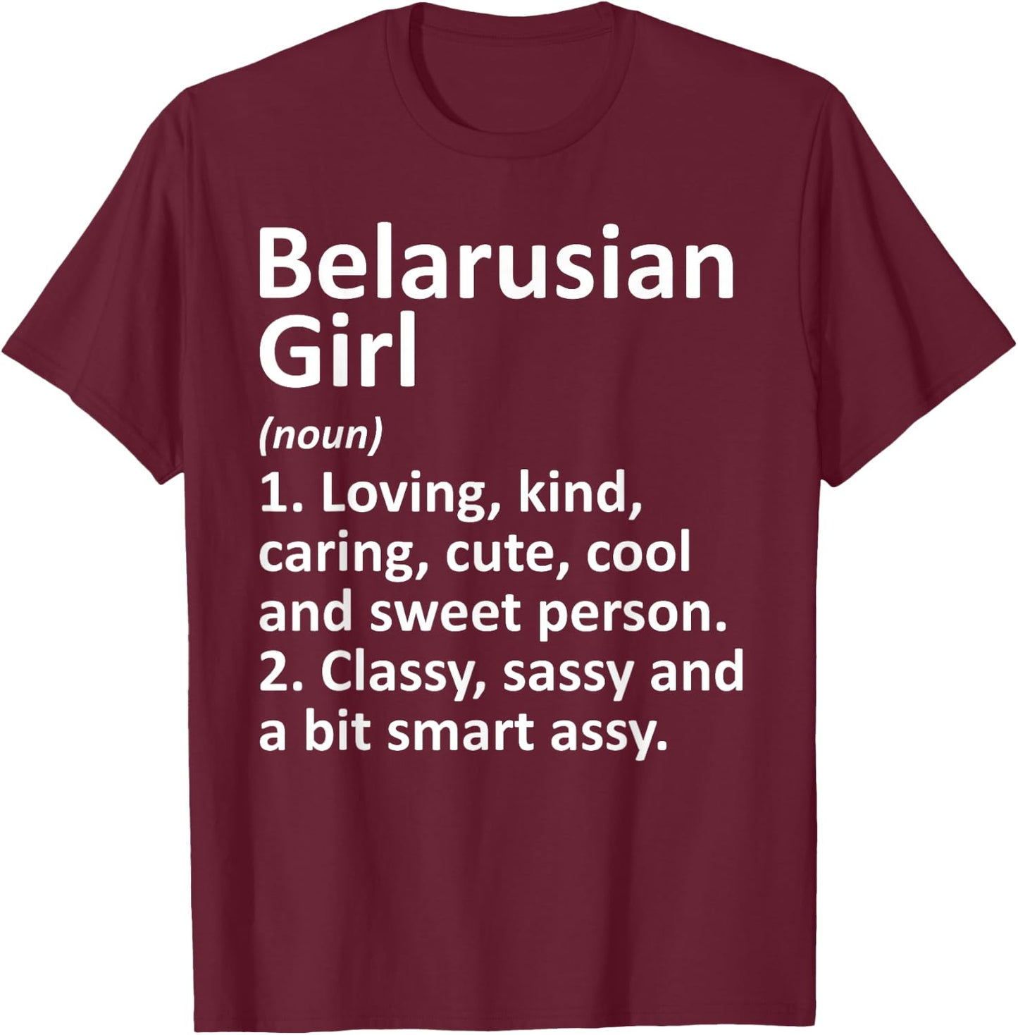 BELARUSIAN GIRL BELARUS Gift Funny Country Roots Descent T-Shirt - T-Shirt | Maroon