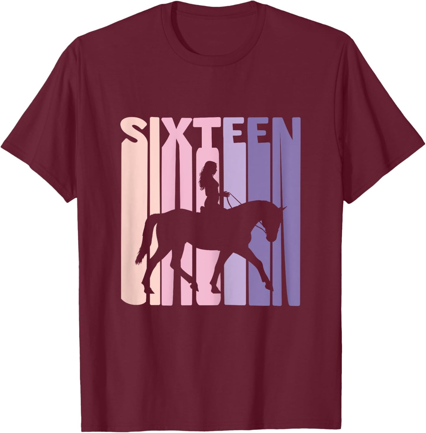 16th Birthday Gift Horse Rider Fan 16 Years Girls T-Shirt - T-Shirt | Maroon