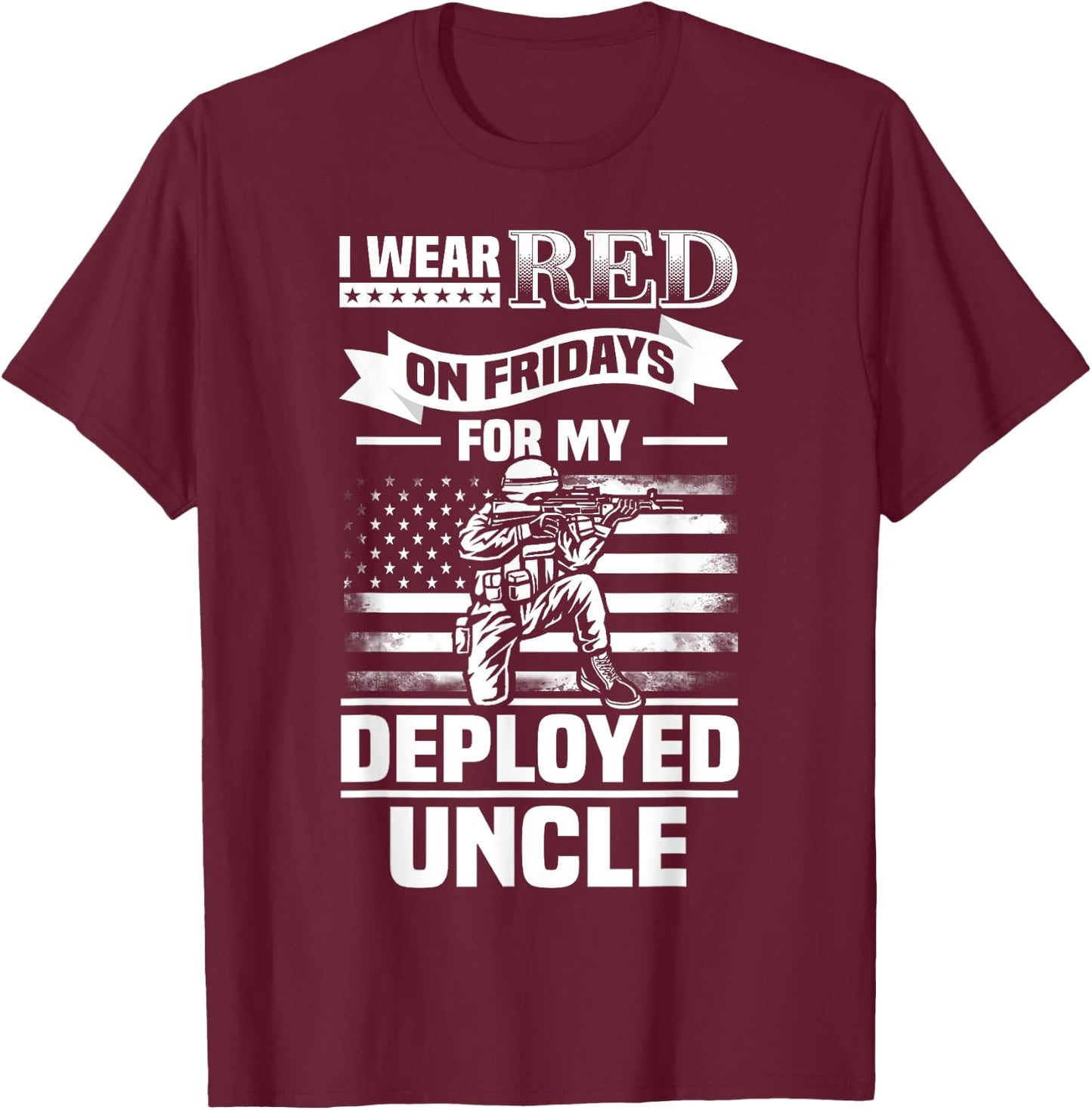 Red Friday For My Uncle Military Troops Deployed Wear T-Shirt - T-Shirt | Maroon