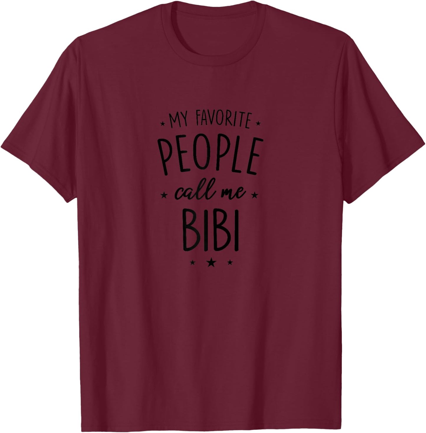 Bibi Gift: My Dearest People Call Me Bibi T-Shirt - T-Shirt | Maroon