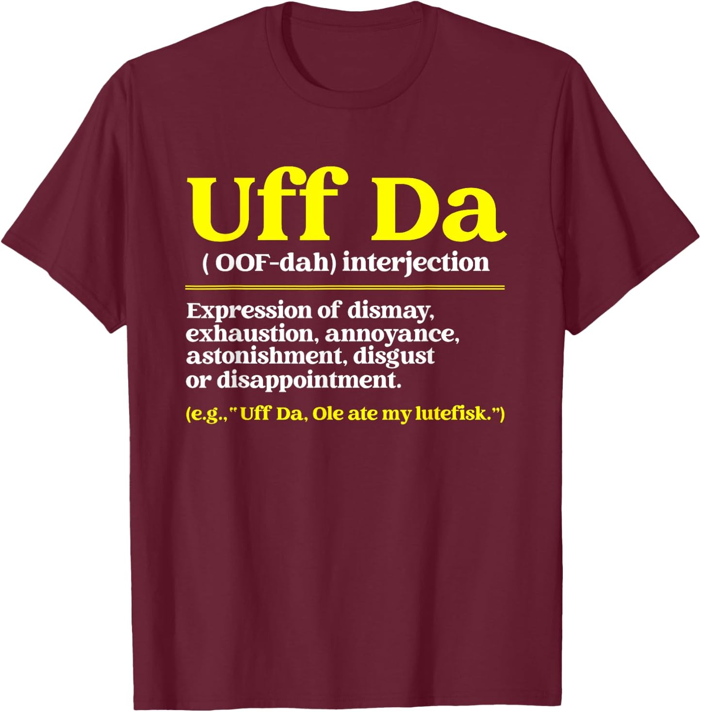 Nordic Countries Denmark Sweden Norway Roots Fan Uff Da Definition Funny Norwegian Quote Scandinavian Lover Kids Black Small Classic Fit Short Sleeve T-Shirt - T-Shirt | Maroon