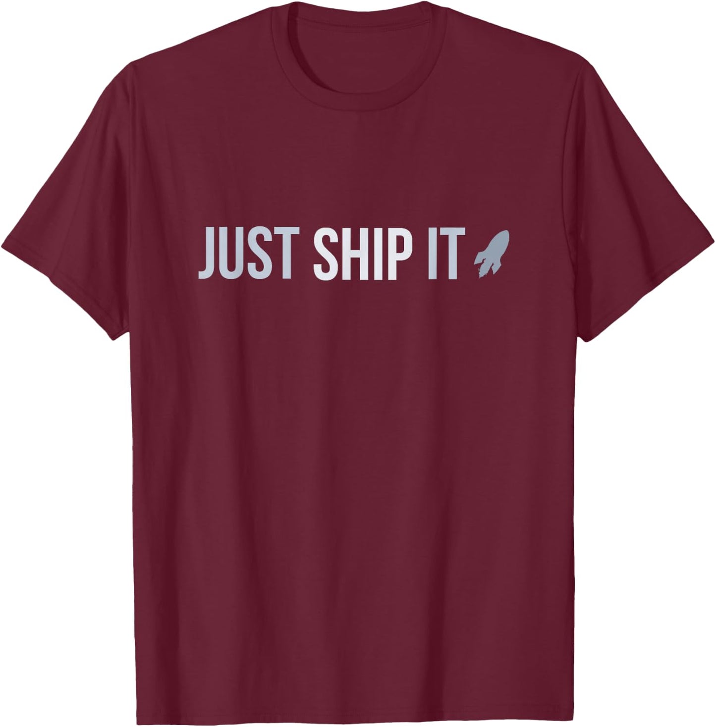 Developer Just Ship It T-Shirt - T-Shirt | Maroon