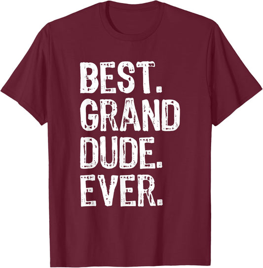 Best Grand-Dude Ever Cool Funny GrandDude T-Shirt - T-Shirt | Maroon