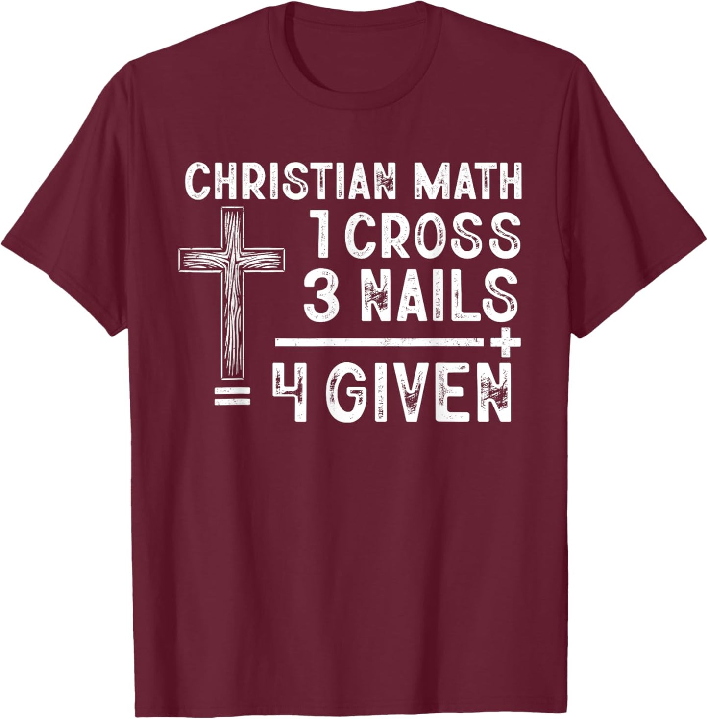Christian Math Funny Christ Follower Religion Math Lover T-Shirt - T-Shirt | Maroon