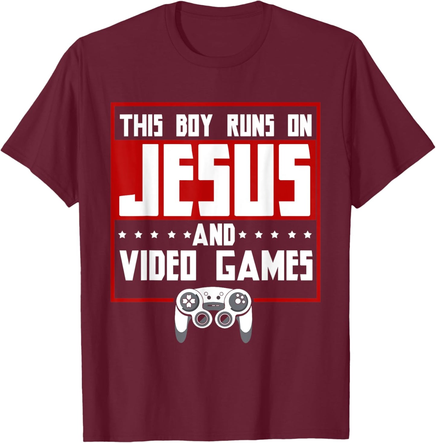 This Boy Runs On Jesus And Video Games Christian T-Shirt - T-Shirt | Maroon
