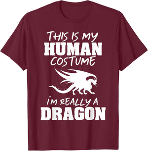 This Is My Human Costume I'm Really A Dragon Funny Gift T-Shirt - T-Shirt | Maroon