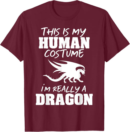 This Is My Human Costume I'm Really A Dragon Funny Gift T-Shirt - T-Shirt | Maroon