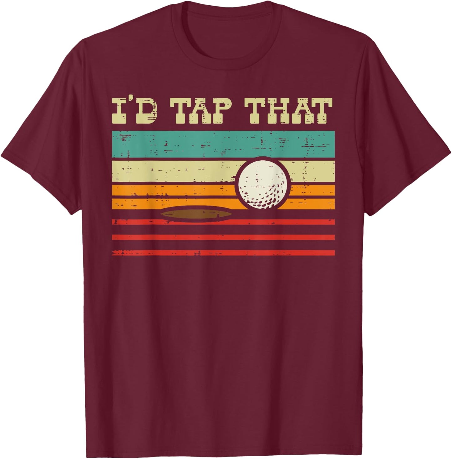 Id Tap That Golf Ball Sunset Retro Golfing Golfer Men Women T-Shirt - T-Shirt | Maroon