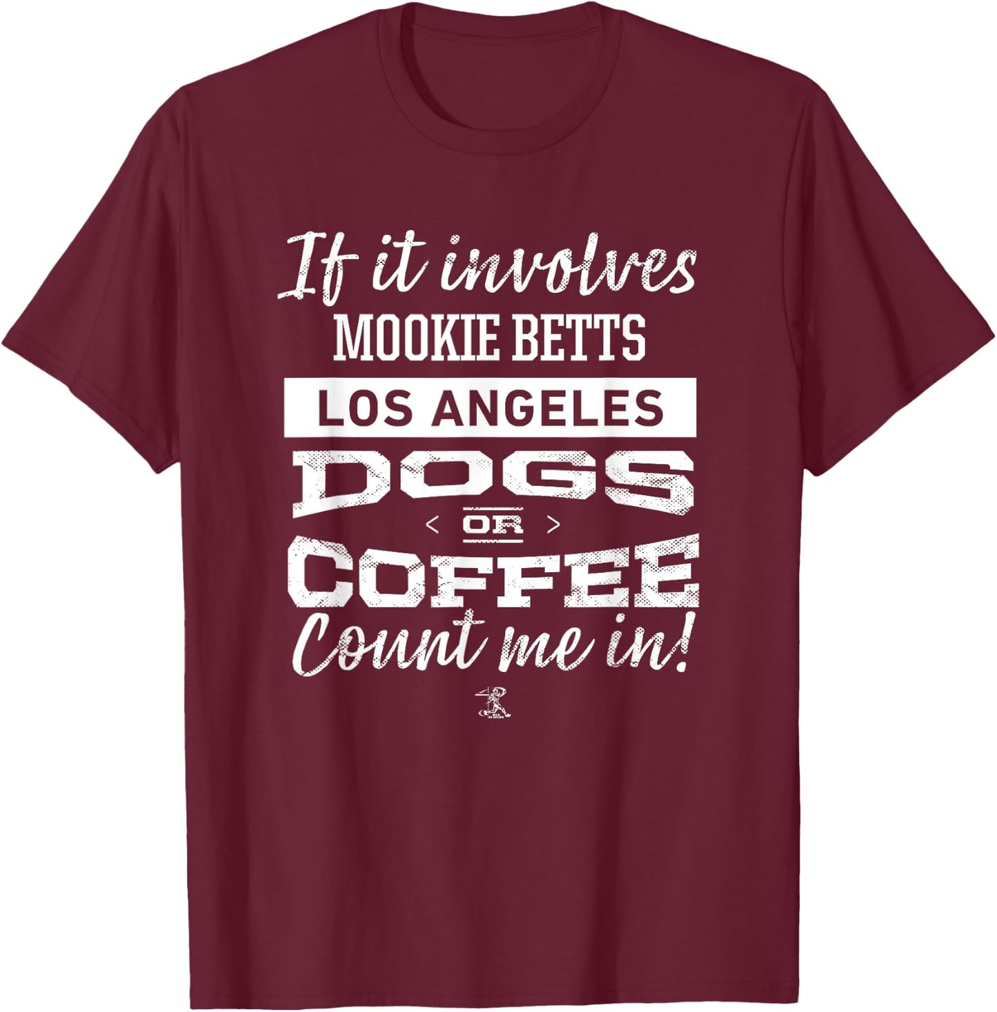 Mookie Betts If it involves Gameday T-Shirt - T-Shirt | Maroon