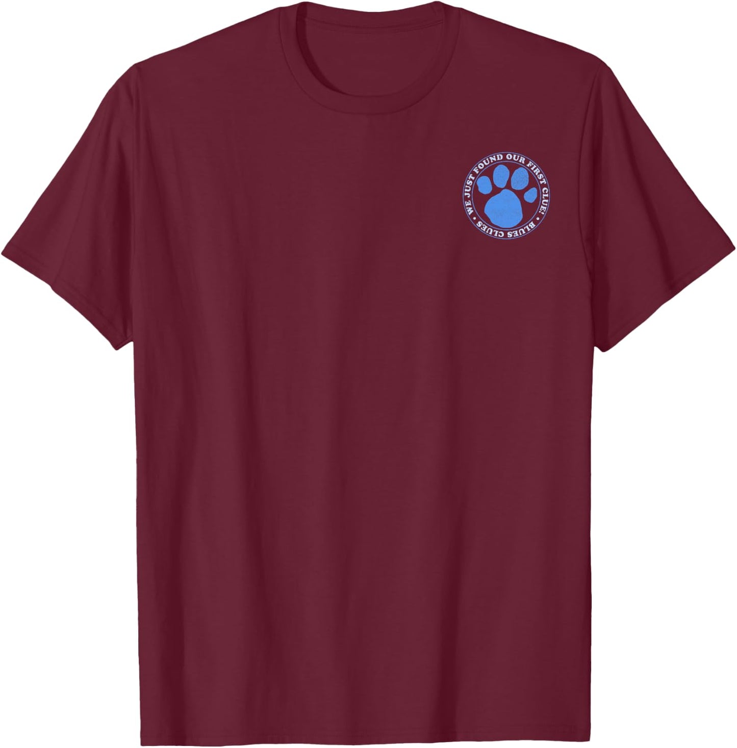 Blue's Clues We Just Found Our First Clue Left Chest Small T-Shirt - T-Shirt | Maroon