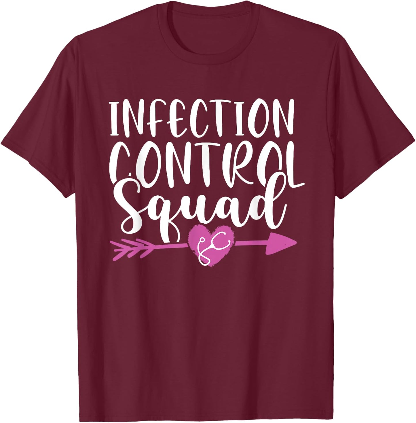 Infection Control Nurse Prevention Nursing Squad RN Medical T-Shirt - T-Shirt | Maroon