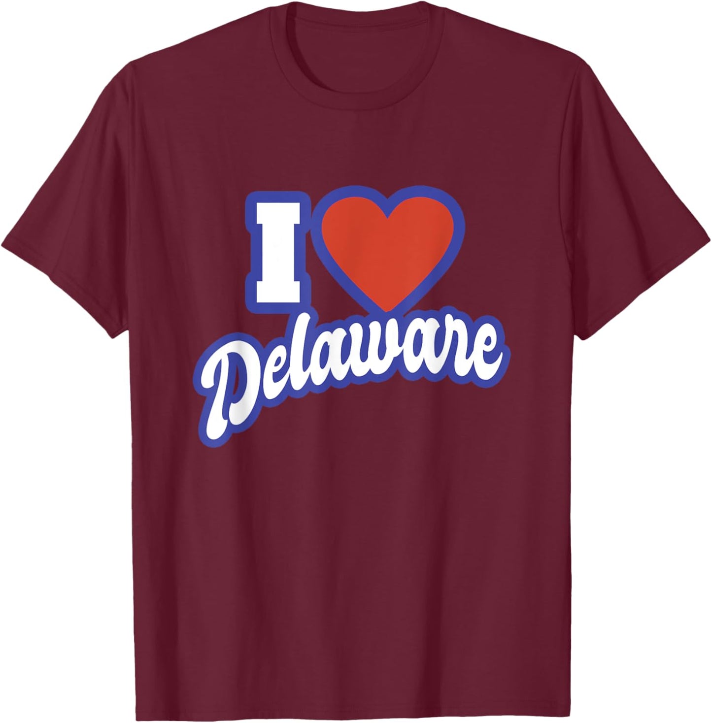I Love Delaware T-Shirt - T-Shirt | Maroon