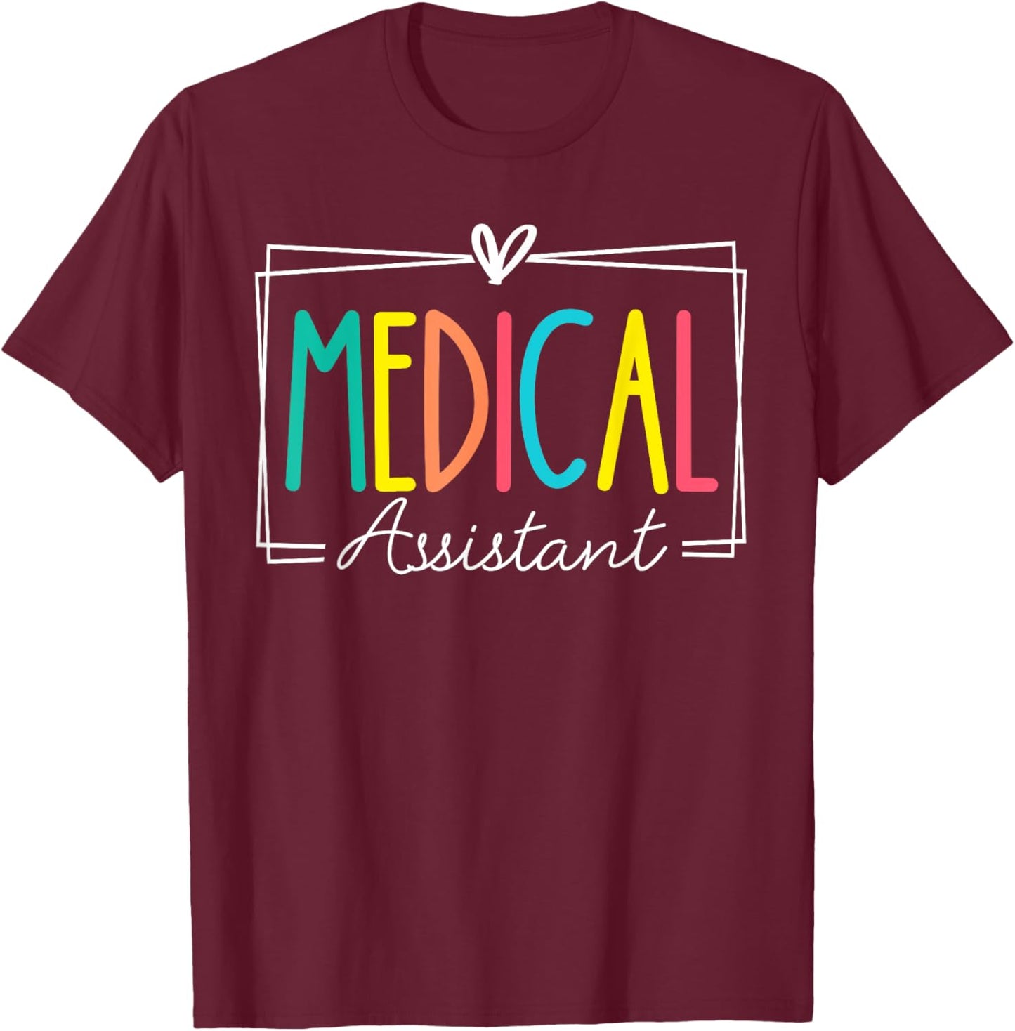 Medical Assistant Nurse Life Nursing Assistant Student MA T-Shirt - T-Shirt | Maroon