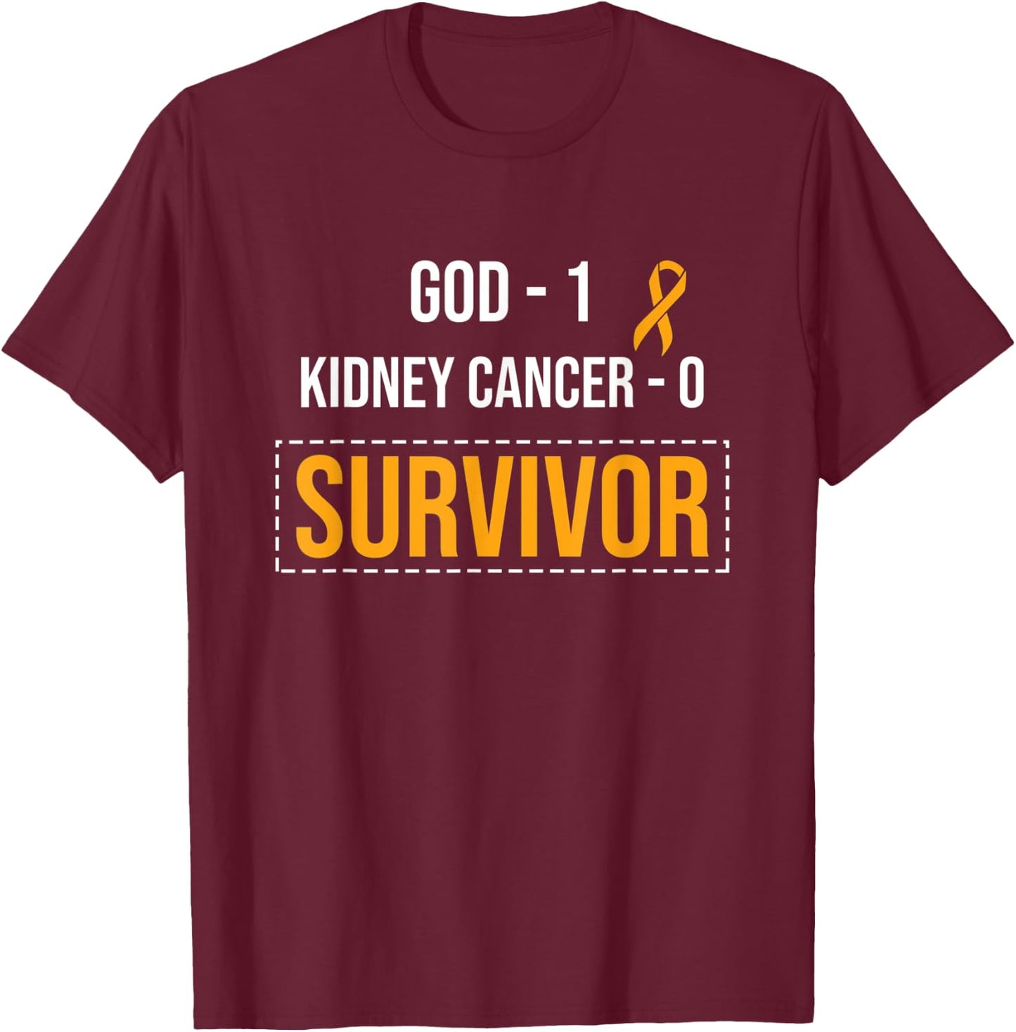 God 1 Kidney Cancer 0 Kidney Cancer Survivor Awareness T-Shirt - T-Shirt | Maroon