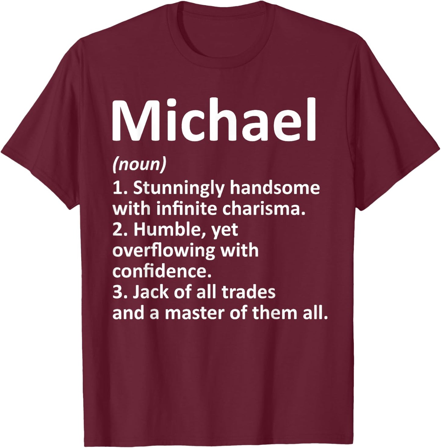 MICHAEL Definition Personalized Name Funny Birthday Gift T-Shirt - T-Shirt | Maroon