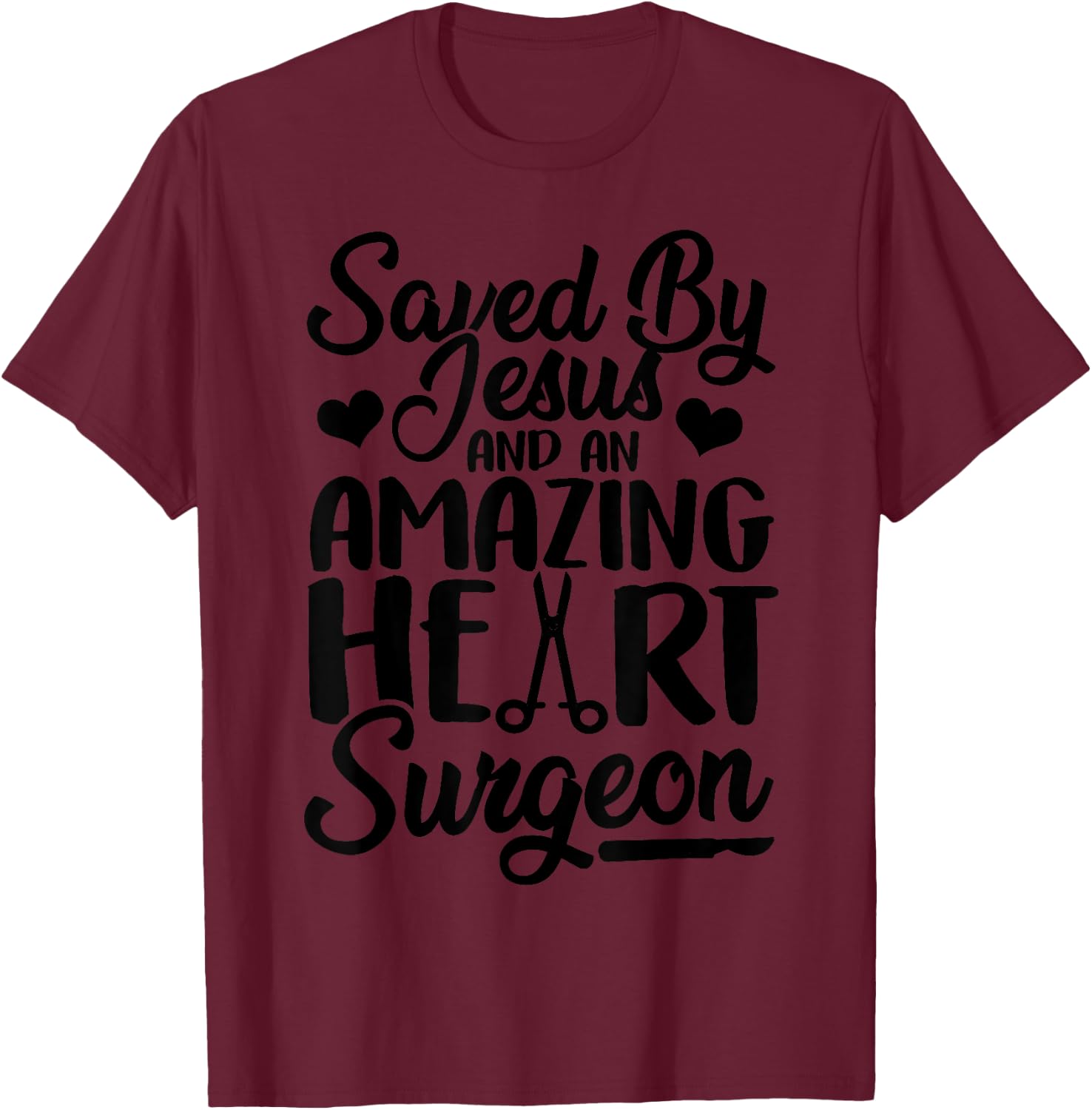 Funny Open Heart Surgery Gift Men Women Cool Jesus Surgeon T-Shirt - T-Shirt | Maroon