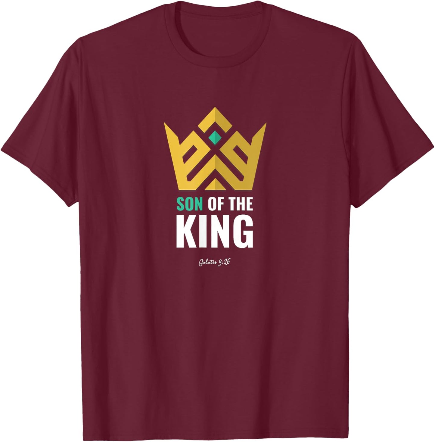 Son of the King | Verse, Bible, Christian T-Shirt - T-Shirt | Maroon