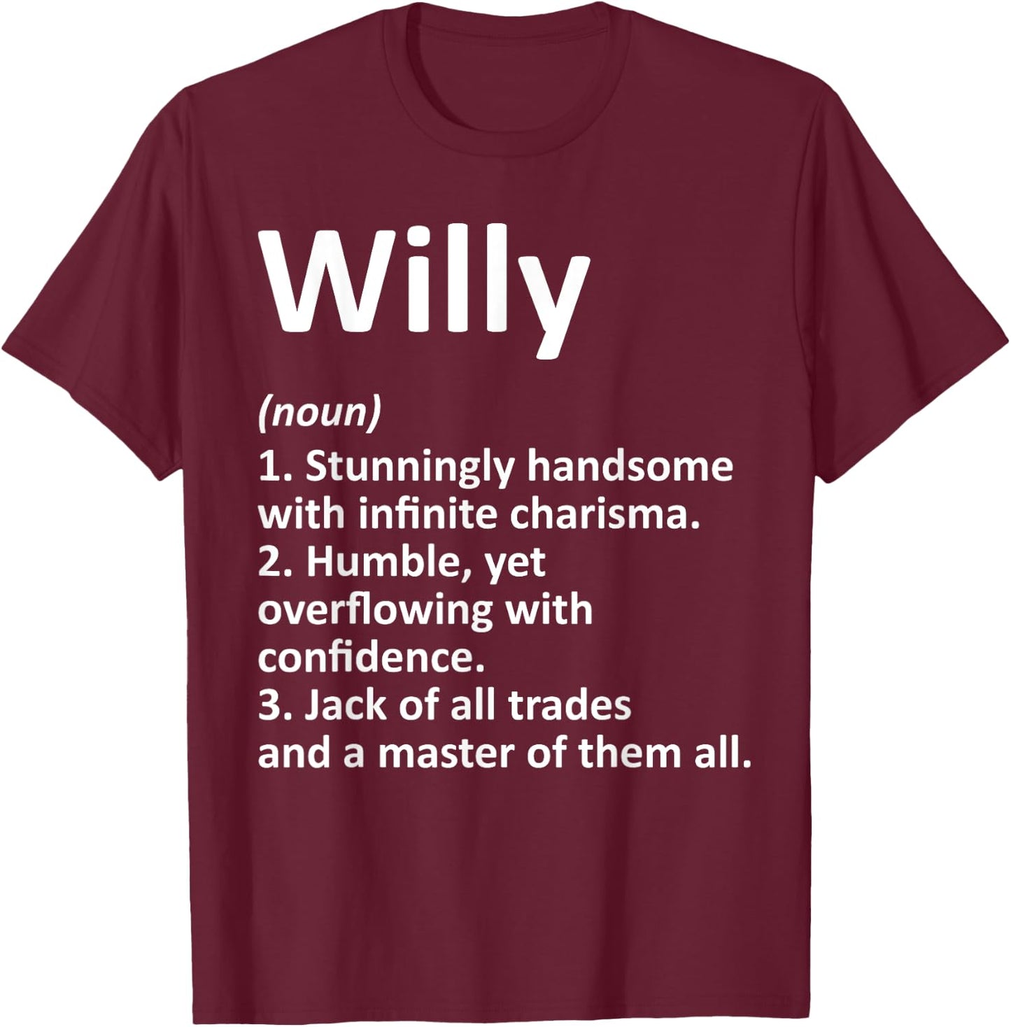 WILLY Definition Personalized Name Funny Birthday Gift T-Shirt - T-Shirt | Maroon